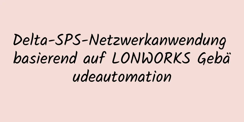 Delta-SPS-Netzwerkanwendung basierend auf LONWORKS Gebäudeautomation